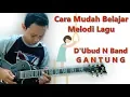 Tutorial melodi D'Ubud N Band - Gantung