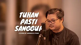 Download TUHAN PASTI SANGGUP - (COVER) BY ANDREW \u0026 YOAN MP3