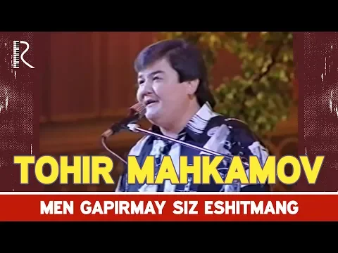 Download MP3 Tohir Mahkamov - Men gapirmay siz eshitmang | Тохир Махкамов - Мен гапирмай сиз эшитманг