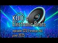 Download Lagu 🎵 KUNO´s Electronic Beats 025 [TRANCE MIX Top 30 june 2025] 🎵