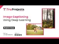 Image Captioning using Deep Learning