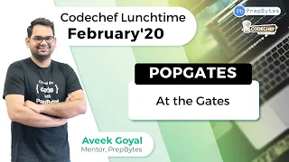 CodeChef February Lunchtime 2020 At the Gates POPGATES