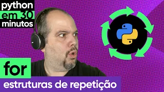 For (Estruturas de Repetição) | Python em 30 minutos