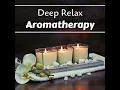 Deep Relax Aromatherapy