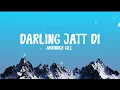 Darling Jatt Di - Amrinder Gill (Lyrical Video)