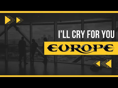 Download MP3 I'll cry for you - Europe (1991)