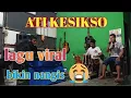 Download Lagu cover lagu ATI KESIKSO,,,bay lagu sedih banget