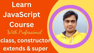 JavaScript class constructor extends and super method in Hindi JavaScript by CodeWith Vivek