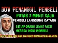 Download Lagu DOA PENGLARIS DAGANGAN !! HANYA 2 MENIT PEMBELI RAMAI BERDATANGAN, REZEKI MENGALIR DERAS 🤲
