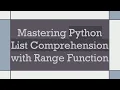Mastering Python List Comprehension with Range Function