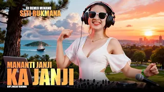siti rukmana mananti janji ka janji lagu minang remix paling dicari remix asik