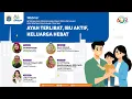 Download Lagu WEBINAR - AYAH TERLIBAT, IBU AKTIF, KELUARGA HEBAT