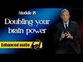 Module 18 Doubling your brain power - Brian Tracy s Phoenix Seminar