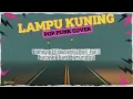 Lagu Juicy Luicy - Lampu Kuning (Pop Punk Cover) | V2