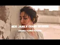 Download Lagu meri jan X chand sifarish(slowed\u0026reverb)
