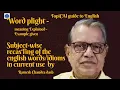 Word plight explained given Subject-wise recasting of English words in current use