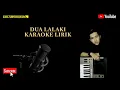 Download Lagu Dua lalaki karaoke lirik - putra panggugah