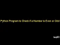 Python Program to Check if a Number is Odd or Even Python Projects for beginners