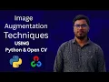 Image Augmentation in Python with OpenCV Rotation Flipping Cropping Zooming Shearing Explained