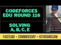 Codeforces Educational Round 116 FaceCam Commentary KeyboardCam Solving A B C E