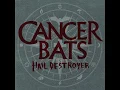 Cancer Bats   Hail Destroyer (Full Album)
