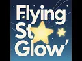 Flying Star Glow