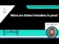 What are Global Variables in Java Core Java Interview Question
