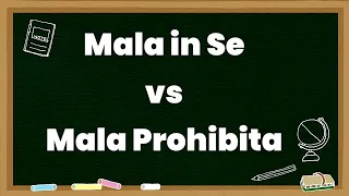 mala in se vs mala prohibita criminal law 1 reviewer felonies