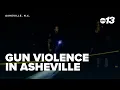 3 separate weekend shootings in Asheville leave 2 dead 9 injured