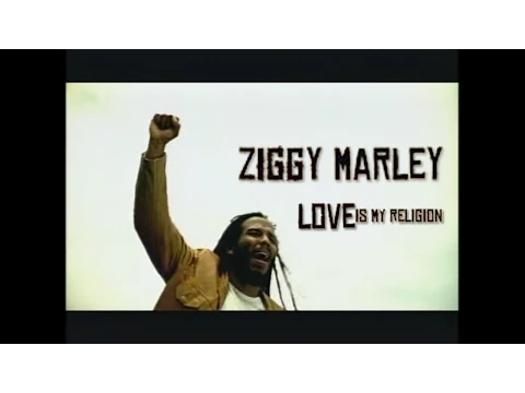 Download MP3 Ziggy Marley - Love Is My Religion