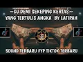 Lagu DJ DEMI SEKEPING KERTAS BY LATIPAH MUSIK TERBARU TIKTOK 2026 YANG KALIAN CARI CARI!!!