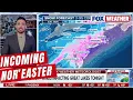 Nor easter Set to Slam Millions in the Northeast Including 12-18 of Snow in NYC Boston