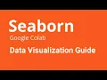 Seaborn Google Colab - Data Visualization Library for Python