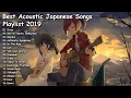Download Lagu 【1 Hour】Best Acoustic Japanese Songs 2019 - Make You Relax and For Sleep