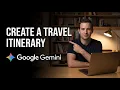 How to Create a Travel Itinerary in Google Gemini 2026 Method