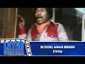Download Lagu SI DOEL ANAK BEKEN - FULL MOVIE HD - BENYAMIN SUEB, CHRISTINE HAKIM | LAYAR BERSAMA EXCLUSIVE