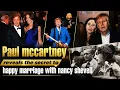 Paul Mccartney reveals the secret to happy marriage with Nancy Shevell