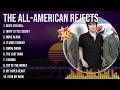 Lagu The All-American Rejects Greatest Hits Full Album ~ Top Songs of the The All-American Rejects