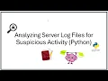 Python for Cybersecurity Beginners Analyzing Server Logs for Suspicious Activity Guided Tutorial