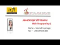 JavaScript 2D Game Development 1st year Semester 01 Java Institute Savindi Liyanage