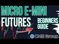 A Beginners Guide To Trading Micro E Mini Futures