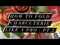 Cheese Board Basics Folding Charcuterie PT 2