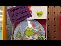 Walmart Hallmark Ornaments Shop with Me Sweet Southern Saver