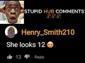 Stupid HUB Comments