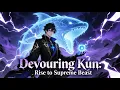 Lagu 【Full】Devouring Kun: Rise to Supreme Beast#animation #anime#chineseanime#engdub