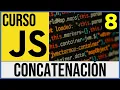 Concatenacion en JavaScript Curso JavaScript 8