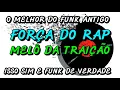 Download Lagu FUNK ANTIGO : FORÇA DO RAP - MELÔ DA TRAIÇÃO