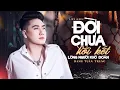 Download Lagu LK Đời Chưa Hồi Kết - Lòng Người Khó Đoán | Những Bài Hát Nhạc Đời Hay Nhất DANH TUẤN TRUNG