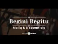 Download Lagu Begini Begitu – MALIQ \u0026 D'Essentials (KARAOKE AKUSTIK)