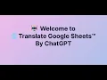 Revolutionize Your Google Sheets with AI-Powered Translation Translate Google Sheets By ChatGPT